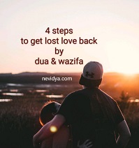 4 steps to Get Lost Love Back by Dua and Wazifa